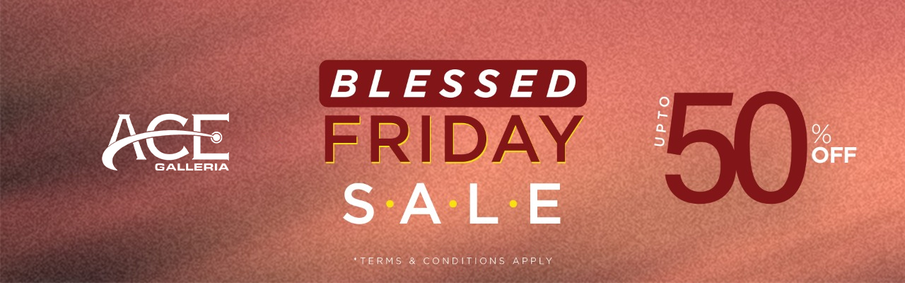 Blessed Friday UTP 50% OFF By Ace Galleria